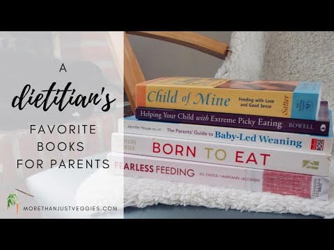 MY FAVORITE CHILD NUTRITION BOOKS FOR PARENTS ● As a registered dietitian