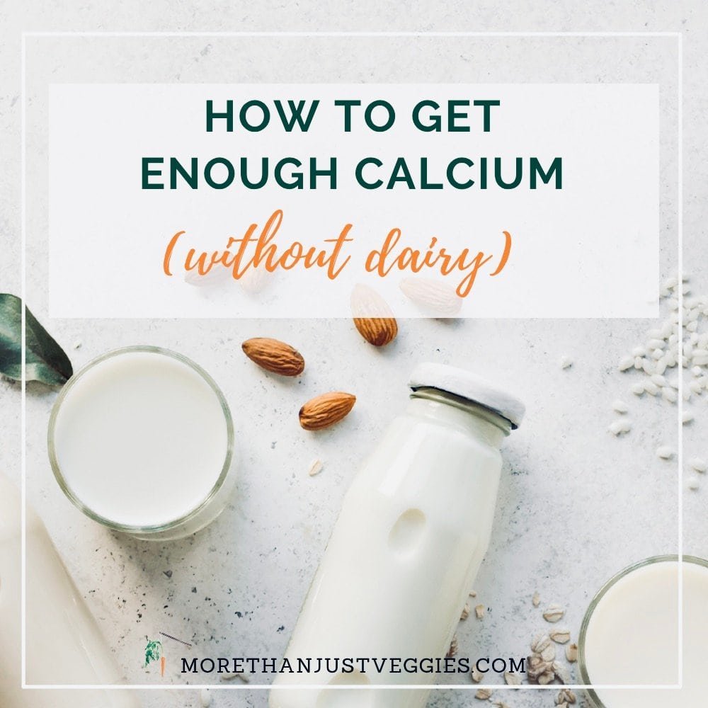 How to get enough vegan calcium without dairy