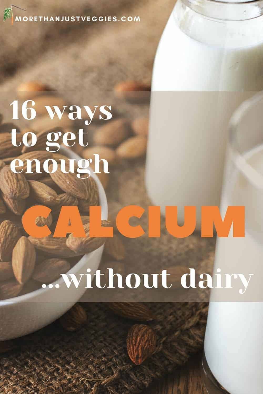 Vegan Sources of Calcium and How to Get Enough Without Dairy - Veggies ...