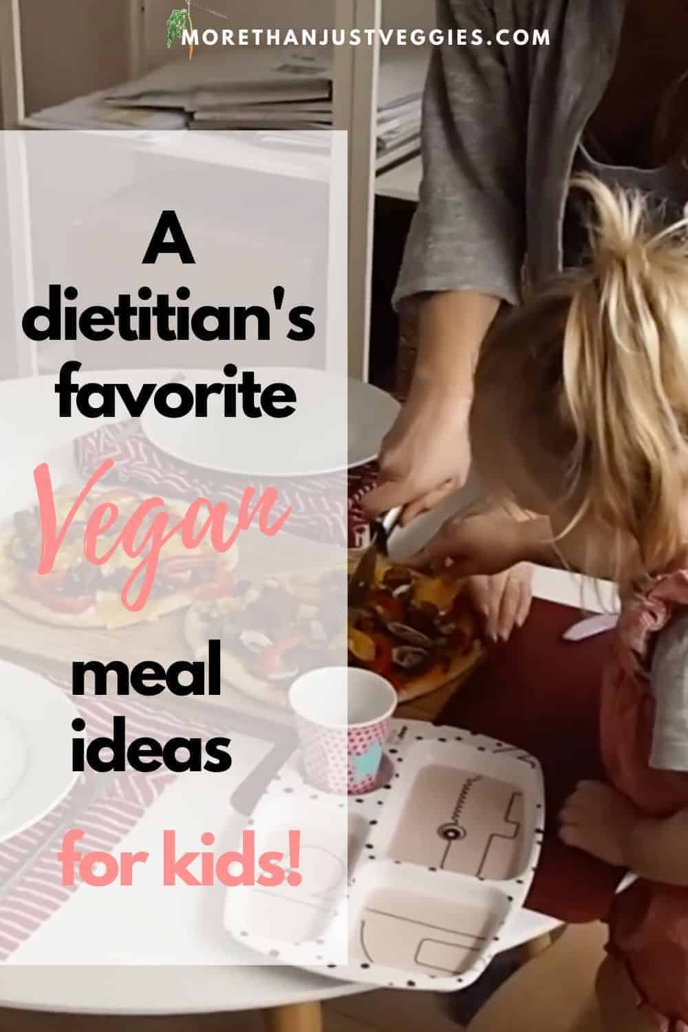 6 Meal Ideas for Vegan Kids: Dietitian-Approved - Veggies & More