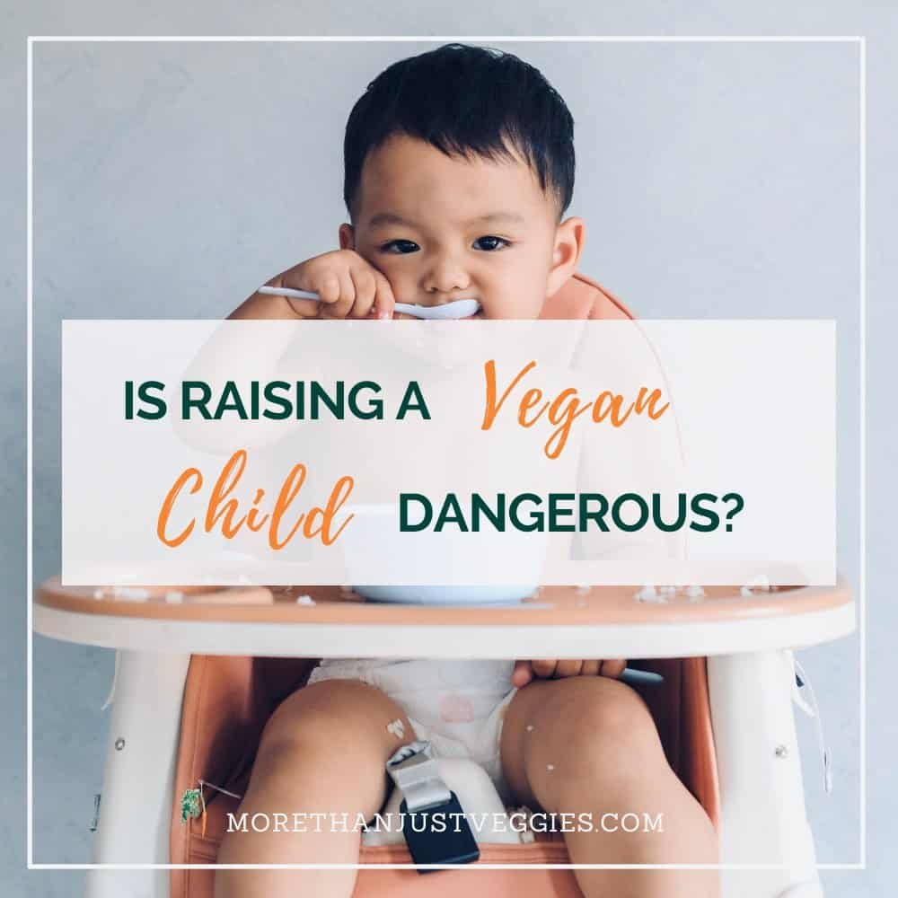 Is raising a vegan kid dangerous?