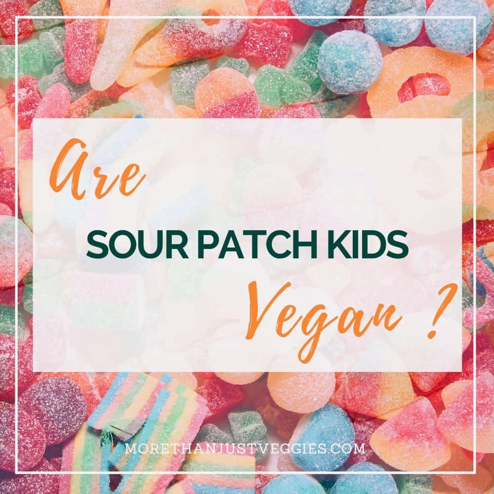 Are sour patch kids vegan?